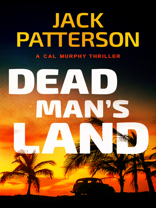 Title details for Dead Man's Land by Jack Patterson - Available